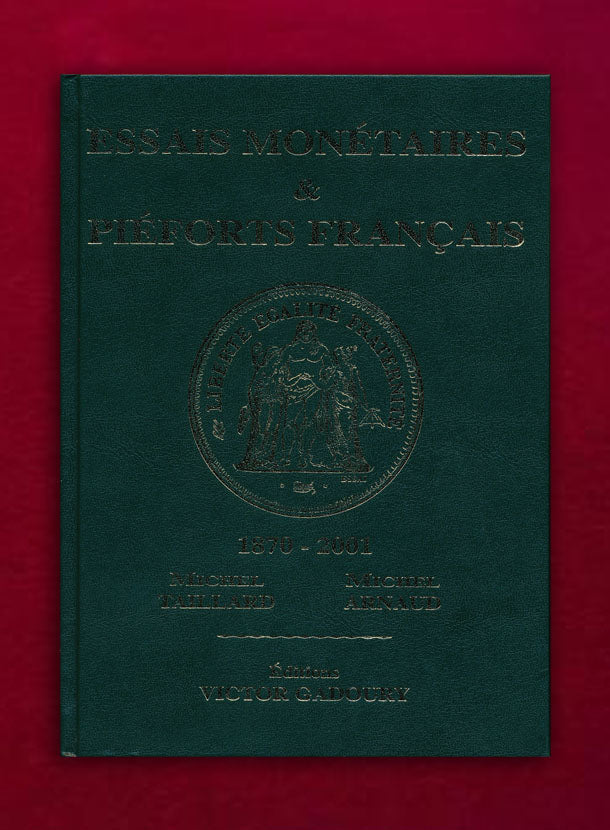 ESSAI MONETAIRES &amp; PIEFORTS FRANCAIS 1870-2001 Gadourie [E-0000014]